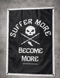 Suffer More 2x3 Ft Double-Sided Banner